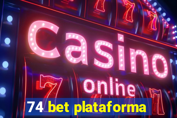 74 bet plataforma